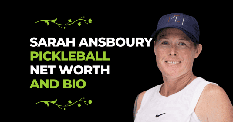 Sarah Ansboury Pickleball Net Worth And Bio