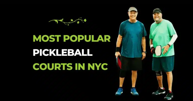 Most Popular Pickleball Courts In NYC