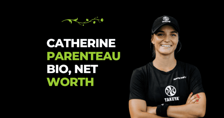 Catherine Parenteau Bio, Net Worth
